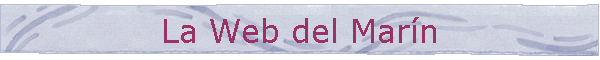 La Web del Mar�n